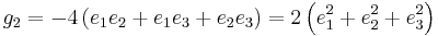 
g_2 = -4 \left( e_1 e_2 %2B e_1 e_3 %2B e_2 e_3 \right) = 2 \left( e_1^2 %2B e_2^2 %2B e_3^2 \right) \,
