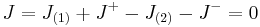 
   J = J_{(1)} %2B J^{%2B} - J_{(2)} - J^{-} = 0
 