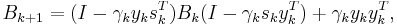 B_{k%2B1}=
(I-\gamma_k y_k s_k^T) B_k (I-\gamma_k s_k y_k^T)%2B\gamma_k y_k y_k^T,