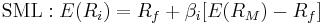 \mathrm{SML}�: E(R_i) = R_f %2B \beta_{i}[E(R_M) - R_f]\,