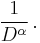 \frac{1}{D^\alpha}\,.