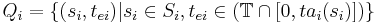 Q_i=\{(s_i,t_{ei})| s_i \in S_i, t_{ei} \in (\mathbb{T} \cap [0, ta_i(s_i)])\} 