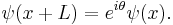 \psi(x%2BL)=e^{i \theta}\psi(x).