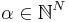  \alpha \in \mathbb{N}^N