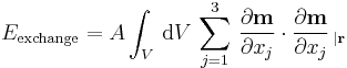 E_\mathrm{exchange} =A\int_V\,\mathrm dV\,\sum_{j=1}^3\,\frac{\partial \textbf m}{\partial x_j}\cdot\frac{\partial \textbf m}{\partial x_j}\,_{|\textbf r}