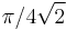 \pi  / 4\sqrt{2}