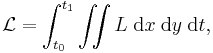 
  \mathcal{L} = \int_{t_0}^{t_1} \iint L\; \text{d}x\; \text{d}y\; \text{d}t,
