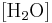 \left[ \mbox{H}_2\mbox{O} \right]