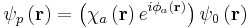 
\psi_{p} \left(\mathbf{r}\right) = \left ( \chi_{a} \left(\mathbf{r}\right)
e^{i\phi_{a} \left(\mathbf{r}\right)}\right ) \psi_{0} \left(\mathbf{r}\right)
