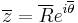 
\overline{z} = \overline{R}e^{i\overline{\theta}}
