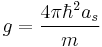 g=\frac{4\pi\hbar^2 a_s}{m}