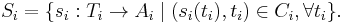 S_i = \{s_i: T_i \rightarrow A_i \mid (s_i(t_i),t_i) \in C_i, \forall t_i\}.