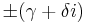  \pm (\gamma %2B \delta i)