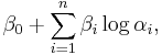 \beta_0%2B\sum_{i=1}^n \beta_i\log\alpha_i,