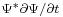  \scriptstyle \Psi^{*} \partial \Psi/\partial t \,\!