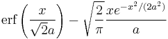 \textrm{erf}\left(\frac{x}{\sqrt{2} a}\right) -\sqrt{\frac{2}{\pi}} \frac{x e^{-x^2/(2a^2)}}{a} 