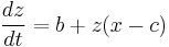 \frac{dz}{dt} = b %2B z(x-c)