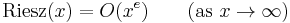 \operatorname{Riesz}(x) = O(x^e)\qquad (\text{as }x\to\infty)