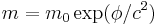 m = m_0 \exp(\phi / c^2) \,