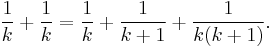 \frac1k%2B\frac1k=\frac1k%2B\frac1{k%2B1}%2B\frac1{k(k%2B1)}.