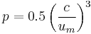 p = 0.5 \left ( \frac{c}{u_{m}} \right )^3