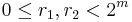 0 \le r_1, r_2 < 2^m