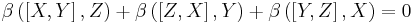  \beta \left(\left[X,Y\right],Z\right)%2B\beta \left(\left[Z,X\right],Y\right)%2B\beta \left(\left[Y,Z\right],X\right)=0 