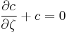 
\frac{\partial c}{\partial \zeta} %2B c = 0
