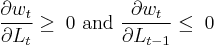 \frac{\partial w_t}{\partial L_t}\ge\;0\mbox{   and   }\frac{\partial w_t}{\partial L_{t-1}}\le\;0\,\!