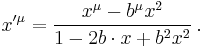  x'^\mu = \frac{x^\mu-b^\mu x^2}{1-2b\cdot x%2Bb^2x^2} \,. 