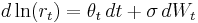  d \ln(r_t) = \theta_t\, dt %2B \sigma\, dW_t