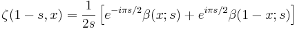 \zeta(1-s,x)=\frac{1}{2s}\left[e^{-i\pi s/2}\beta(x;s) %2B e^{i\pi s/2} \beta(1-x;s) \right]