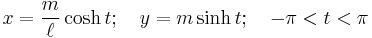 x=\frac{m}{\ell} \cosh{t}; \quad y = m \sinh t�; \quad -\pi<t<\pi