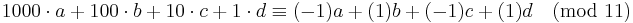 1000\cdot a %2B 100\cdot b %2B 10\cdot c %2B 1\cdot d \equiv (-1)a %2B (1)b %2B (-1)c %2B (1)d \pmod{11}