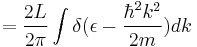  =\frac{2L}{2\pi}\int \delta(\epsilon - \frac{\hbar^2 k^2}{2m}) d k 