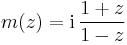 m(z)= \mathrm{i} \, \frac{1%2Bz}{1-z}