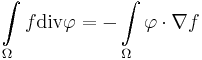  \int\limits_\Omega f\text{div} \mathbf\varphi = - \int\limits_\Omega \mathbf\varphi\cdot\nabla f 