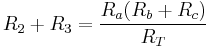 R_2%2BR_3 = \frac{R_a(R_b%2BR_c)}{R_T}