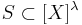 S\subset[X]^\lambda