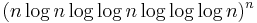 (n\log n\log \log n\log \log \log n)^n