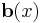 \mathbf{b}(x)