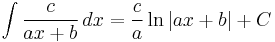 \int\frac{c}{ax %2B b} \, dx= \frac{c}{a}\ln\left|ax %2B b\right| %2B C