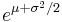 e^{\mu%2B\sigma^2/2}