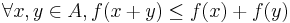 \forall x, y \in A, f(x%2By)\leq f(x)%2Bf(y)