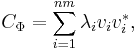 
\; C_\Phi = \sum _{i = 1} ^{nm} \lambda_i v_i v_i ^* ,
