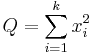 Q=\sum_{i=1}^k x_i^2