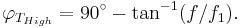  \varphi_{T_{High}} = 90^\circ - \tan^{-1} (f/f_1). \ 