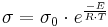 \sigma = \sigma_0\cdot e^\frac{-E}{R\cdot T}