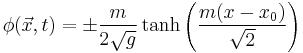 \phi(\vec{x},t)=\pm\frac{m}{2\sqrt{g}}\tanh\left(\frac{m(x-x_0)}{\sqrt{2}}\right)