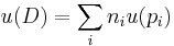 u(D) = \sum_i n_i u(p_i)\ 